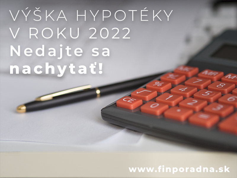 Výška hypotéky 2022 - kalkulačka